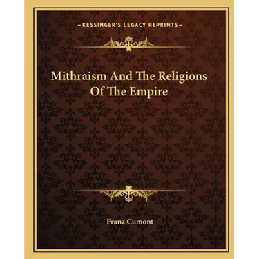 Mithraism And The Religions Of The Empire