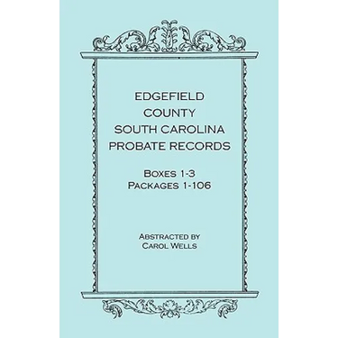 Edgefield County, South Carolina, Probate Records, Boxes 1-3, Packages 1-106