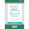 Recovering from Emotionally Immature Parents: Practical Tools to Establish Boundaries and Reclaim Your Emotional Autonomy (16pt Large Print Edition)