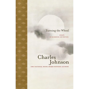 Turning the Wheel: Essays on Buddhism and Writing