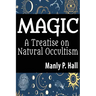 Magic: A Treatise on Natural Occultism: A Treatise on Natural Occultism