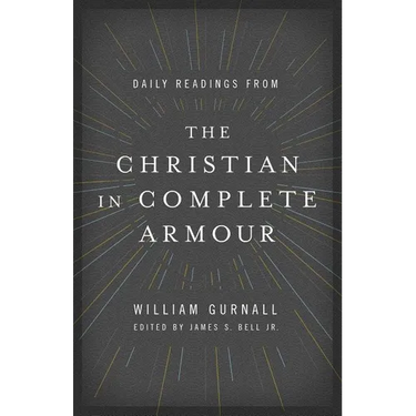 Daily Readings from the Christian in Complete Armour: Daily Readings in Spiritual Warfare