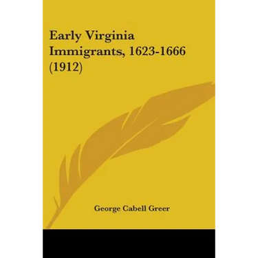 Early Virginia Immigrants, 1623-1666 (1912)