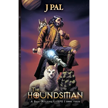 The Houndsman 3: A Base-Building LitRPG Adventure
