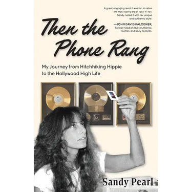 Then the Phone Rang: My Journey from Hitchhiking Hippie to the Hollywood High Life