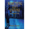 Something Left Undone