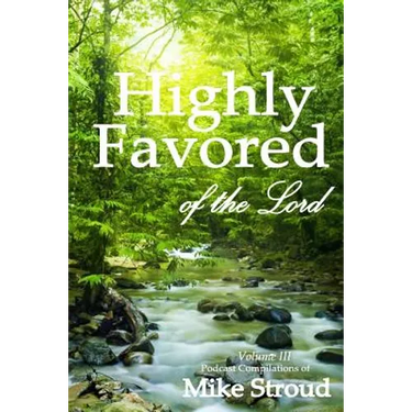 Highly Favored of the Lord Volume 3