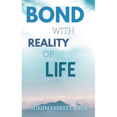 Bond with Reality of Life