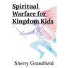 Spiritual Warfare for Kingdom Kids