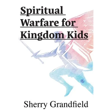 Spiritual Warfare for Kingdom Kids