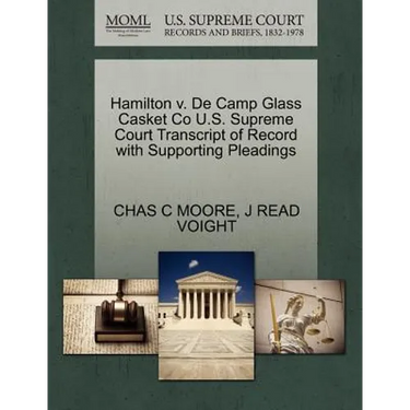 Hamilton v. De Camp Glass Casket Co U.S. Supreme Court Transcript of Record with Supporting Pleadings