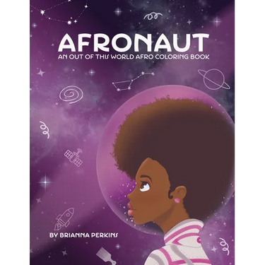 Afronaut: An Out of This World Afro Coloring Book