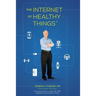 The Internet of Healthy Things