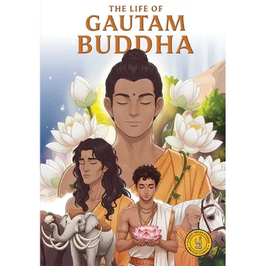 The Life of Gautam Buddha: Classic Indian Stories