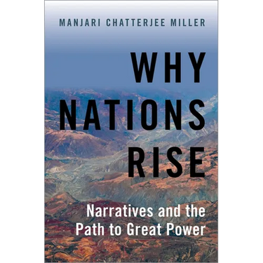 Why Nations Rise: Narratives and the Path to Great Power