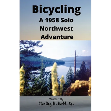 Bicycling: A 1958 Solo Northwest Adventure