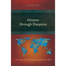 Mission through Diaspora: The Case of the Chinese Church in the USA