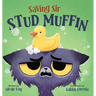 Saving Sir Stud Muffin