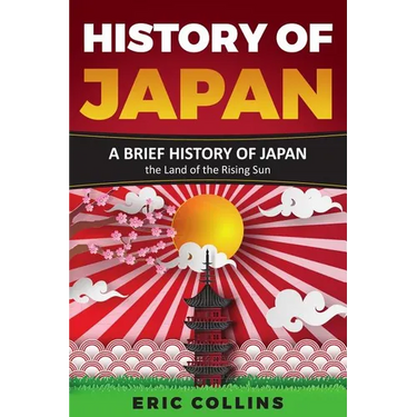 History of Japan: A Brief History of Japan - The Land of the Rising Sun