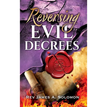 REVERSING Evil DECREES