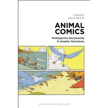 Animal Comics: Multispecies Storyworlds in Graphic Narratives