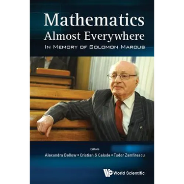 Mathematics Almost Everywhere: In Memory of Solomon Marcus