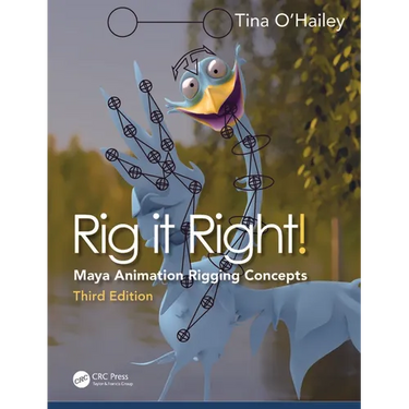 Rig it Right!: Maya Animation Rigging Concepts