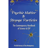 Psychic Matter & Strange Particles: The Contemporary Handbook of Science & ESP