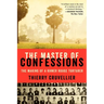 The Master of Confessions: The Making of a Khmer Rouge Torturer