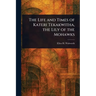 The Life and Times of Kateri Tekakwitha, the Lily of the Mohawks
