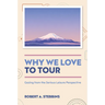 Why We Love to Tour: Gazing from the Serious Leisure Perspective