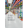 The SEO Bible: Everything you need to know about Search engine optimization (SEO)
