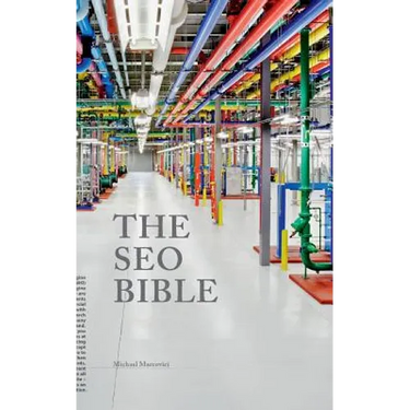 The SEO Bible: Everything you need to know about Search engine optimization (SEO)