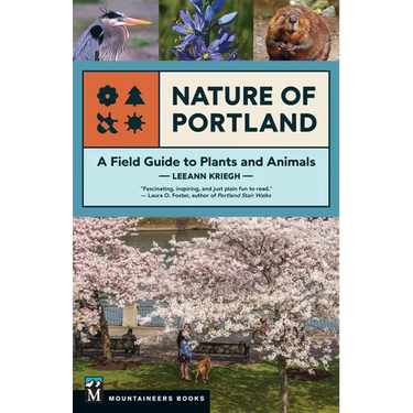Nature of Portland: A Field Guide to Plants and Animals