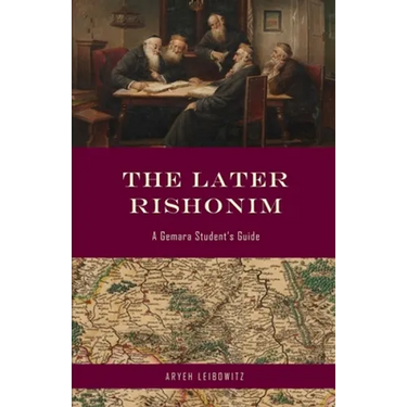 The Later Rishonim: A Gemara Student's Guide
