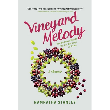 Vineyard Melody: How One Woman Rebuilt Her Life, One Grape at a Time