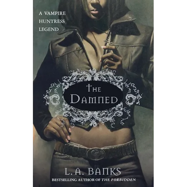The Damned: A Vampire Huntress Legend