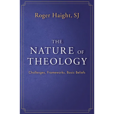 The Nature of Theology: Challenges, Frameworks, Basic Beliefs