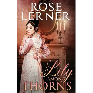 A Lily Among Thorns