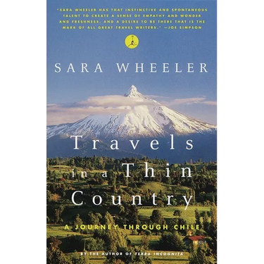 Travels in a Thin Country: A Journey Through Chile