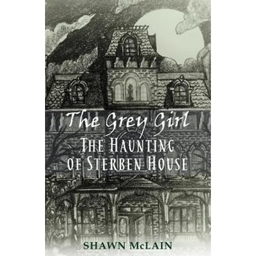 The Grey Girl: The Haunting of Sterben House