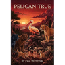 Pelican True