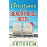 Christmas at The Beach House Hotel