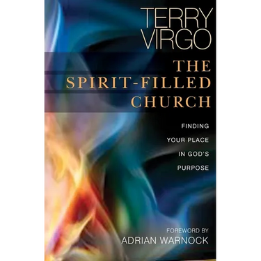 The Spirit-Filled Church: Finding Your Place in God's Purpose