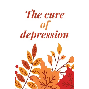 The Cure Of Depression: A Simple Way To Be Thankful Every Day, - Thankfulness is The Quickest Path to Joy. -