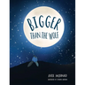 Bigger than the Wolf