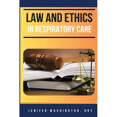 Law and Ethics in Respiratory Care
