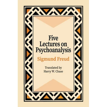 Five Lectures on Psychoanalysis