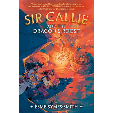 Sir Callie and the Dragon's Roost