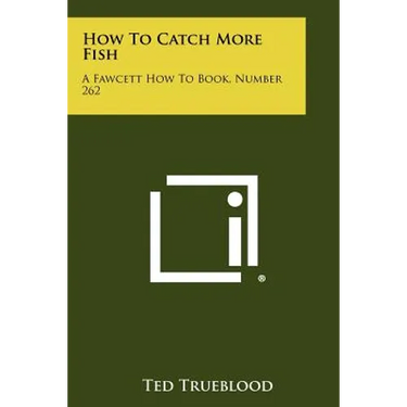 How To Catch More Fish: A Fawcett How To Book, Number 262